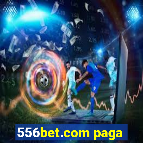 556bet.com paga